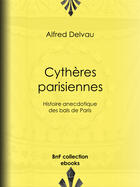 Couverture du livre « Cythères parisiennes » de Alfred Delvau aux éditions Epagine