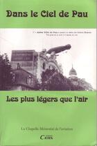 Couverture du livre « Dans le ciel de Pau t.2 ; les plus légers que l'air » de La Chappelle Memoria aux éditions Cairn