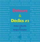 Couverture du livre « Détours & déclics Tome 2 ; action culturelle et langue française » de Michel Kneubuhler aux éditions La Rumeur Libre