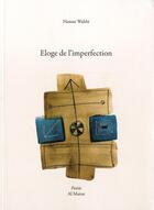Couverture du livre « Eloge de l'imperfection » de Hassan Wahbi aux éditions Al Manar