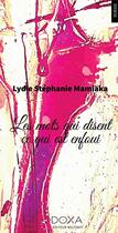 Couverture du livre « Les mots qui disent ce qui est enfoui » de Lydie Stephanie Mamiaka aux éditions La Doxa