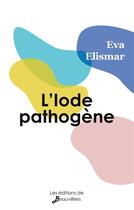 Couverture du livre « L'iode pathogène » de Eva Elismar aux éditions De Beauvilliers