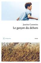Couverture du livre « Le garçon du dehors » de Cummins Jeanine aux éditions Philippe Rey
