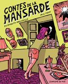 Couverture du livre « Contes de la mansarde » de Elizabeth Holleville et Iris Pouy aux éditions L'employe Du Moi