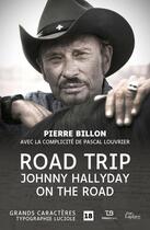 Couverture du livre « Road trip : Johnny Hallyday on the road » de Pascal Louvrier et Pierre Billon aux éditions Ruelaplace