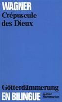 Couverture du livre « Crépuscule des dieux » de Richard Wagner aux éditions Flammarion