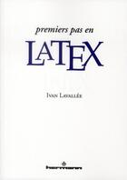 Couverture du livre « Premiers pas en latex » de Lavallee Ivan aux éditions Hermann