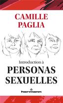 Couverture du livre « Introduction a personas sexuelles » de Camille Paglia aux éditions Hermann