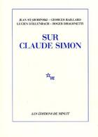 Couverture du livre « Sur Claude Simon » de  aux éditions Minuit