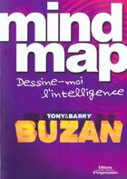 Couverture du livre « Mind map : dessine-moi l'intelligence (2e édition) » de Buzan aux éditions Organisation