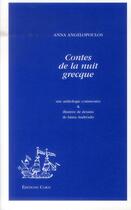 Couverture du livre « Contes de la nuit grecque ; une anthologie commentée » de Anna Angelopoulos aux éditions Corti
