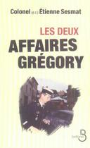 Couverture du livre « Les deux affaires gregory » de Etienne Sesmat aux éditions Belfond