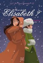 Couverture du livre « Les soeurs Espérance Tome 2 : où es-tu Elisabeth ? » de Sophie De Mullenheim aux éditions Mame