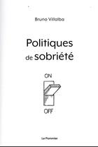 Couverture du livre « Politiques de sobriété » de Bruno Villalba aux éditions Le Pommier