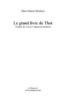 Couverture du livre « Le grand livre de thot » de Marc Garcia Montero aux éditions Editions Le Manuscrit