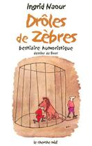 Couverture du livre « Droles de zebres » de Ingrid Naour aux éditions Cherche Midi