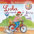 Couverture du livre « Les histoires de Lola ; Lola apprend à faire du vélo » de  aux éditions Piccolia