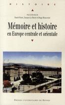 Couverture du livre « Mémoire et histoire en Europe centrale et orientale » de  aux éditions Pu De Rennes