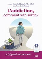 Couverture du livre « L addiction, comment en sortir ? » de Chiron/Chauchard aux éditions De Boeck Superieur