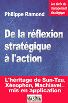 Couverture du livre « De la réflexion stratégique à l'action » de Philippe Ramond aux éditions Editions Maxima