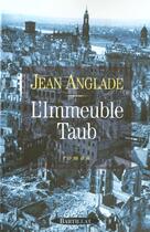 Couverture du livre « L'immeuble taub » de Jean Anglade aux éditions Bartillat