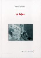 Couverture du livre « Refus » de Alban Liechti aux éditions Le Temps Des Cerises