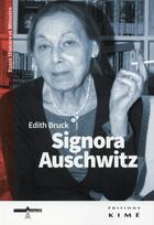 Couverture du livre « Signora Auschwitz » de Edith Bruck aux éditions Kime
