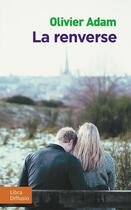 Couverture du livre « La renverse » de Olivier Adam aux éditions Libra Diffusio