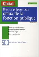 Couverture du livre « Bien se préparer aux oraux de la fonction publique » de Pierre Gevart aux éditions L'etudiant