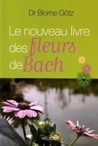 Couverture du livre « Le nouveau livre des fleurs de Bach » de Blome Gotz aux éditions Medicis
