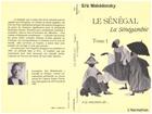 Couverture du livre « Le Sénégal, la sénégambie t.1 » de Eric Makedonsky aux éditions L'harmattan