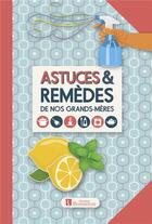 Couverture du livre « Astuces & remèdes de nos grands-mères » de  aux éditions Bonneton