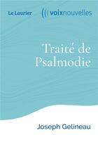 Couverture du livre « Traité de psalmodie » de Joseph Gelineau aux éditions Le Laurier