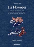 Couverture du livre « Les nomades ; les peuples nomades de la steppe des origines aux invasions mongoles » de Iaroslav Lebedynsky aux éditions Errance