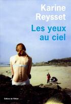 Couverture du livre « Les yeux au ciel » de Reysset Karine aux éditions Olivier (l')