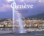 Couverture du livre « Genève ; eaux et lumières » de Richer/Lescaze aux éditions Bibliotheque Des Arts