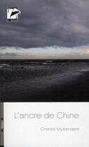 Couverture du livre « L'ancre de Chine » de Chantal De Myttenaere aux éditions L'hebe