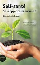 Couverture du livre « Self santé » de Alexandra De Toledo aux éditions Planete Sante