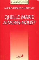 Couverture du livre « Quelle marie aimons-nous » de Nadeau aux éditions Mediaspaul