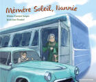 Couverture du livre « Memere soleil, nannie lune » de Leger Diane Carmel aux éditions Bouton D'or