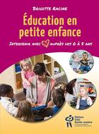 Couverture du livre « Éducation en petite enfance » de Brigitte Racine aux éditions Sainte Justine