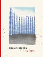 Couverture du livre « Extase » de Thomas Huber aux éditions Les Presses Du Reel