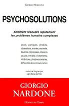 Couverture du livre « Psychosolutions ; comment résoudre rapidement les problèmes humains complexes » de Nardonne Giorgio aux éditions L'esprit Du Temps