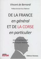 Couverture du livre « De la France en général et de la Corse en particulier » de Vincent De Bernardi aux éditions Les Editions Dumane