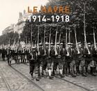 Couverture du livre « Le Havre 1914-1918 ; le journal d'Edmond Derome » de Dominique Rouet aux éditions L'echo Des Vagues
