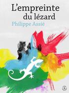 Couverture du livre « L'empreinte du lézard » de Philippe Assie aux éditions Ginkgo