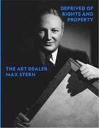 Couverture du livre « Deprived of rights and property. the art dealer max stern /anglais » de Stadtmuseum Dusseldo aux éditions Walther Konig