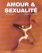 Couverture du livre « Amour et sexualité » de Amanda Roberts et Barbara Padgett-Yawn aux éditions Konemann