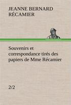 Couverture du livre « Souvenirs et correspondance tires des papiers de mme recamier (2/2) » de Recamier J F J A B. aux éditions Tredition