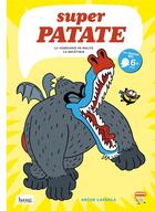 Couverture du livre « Super Patate t.4 : la vengeance de Malice la Maléfique » de Artur Laperla aux éditions Bang